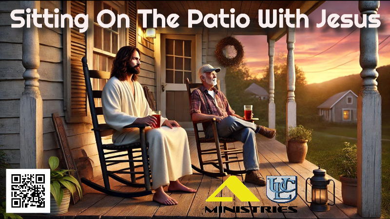 Sitting On The Patio With Jesus