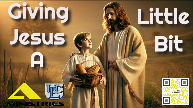 Giving Jesus A Little Bit